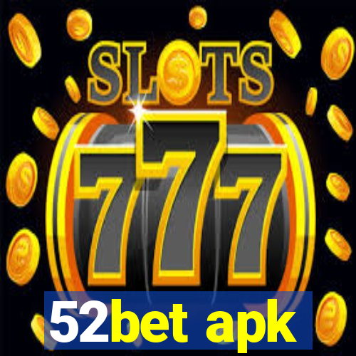 52bet apk